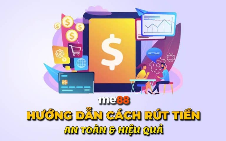 rút tiền tại me88 nhanh