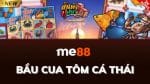 game Bầu cua tôm cá Thái ở me88