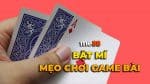 mẹo chơi game bài