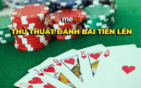 thủ thuật đánh bài tiến lên