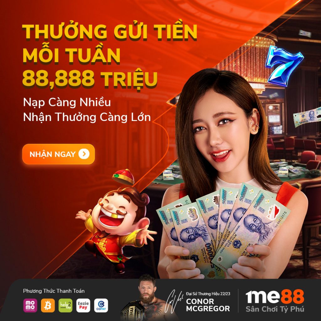 Me88 Thưởng Gửi Tiền Hàng Tuần Đến 88888 Triệu Điều kiện và điều khoản của khuyến mãi thưởng gửi tiền hàng tuần đến 88888 triệu